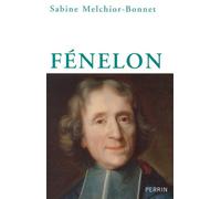 Fénelon - Sabine Melchior-Bonnet - Perrin - broché - Etude