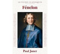 Fénelon: Une biographie littéraire et intellectuelle (nouvelle édition)