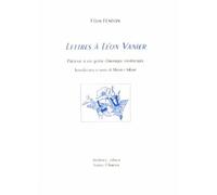 FENEON Félix, Lettres à Léon vanier. Prétexte à une petite chronique vanièresque - Félix Fénéon - Du Lerot Eds - broché - Roman