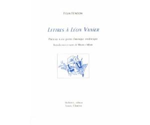 FENEON Félix, Lettres à Léon vanier. Prétexte à une petite chronique vanièresque - Félix Fénéon - Du Lerot Eds - broché - Roman