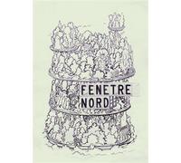 Fenêtre Nord - Pierre Marty - Arbitraire - broché - Bande dessinée