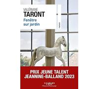 Fenêtre sur jardin: Prix Jeune Talent Jeannine-Balland 2023