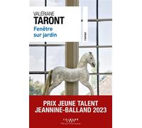 Fenêtre sur jardin: Prix Jeune Talent Jeannine-Balland 2023