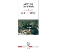 Fenêtre sur le chaos - Cornelius Castoriadis - Seuil - broché - Essai
