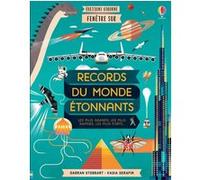 Fenêtre sur - Records du monde étonnants Darran Stobbart (Auteur), Alex Frith (Auteur), KASIA SERAFIN (Illustration), Collectif (Conception couverture ou illustration), Claire Lefebvre (Traduction)