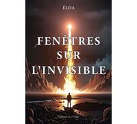 Fenêtres sur l'invisible - Eloa - L'onde Eds De - broché - Témoignage