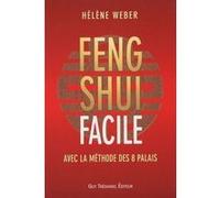 Feng shui facile avec la methode des 8 palais