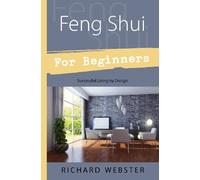 Feng Shui for Beginners: Successful Living by Design