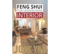 Yap, J: Feng Shui For Homebuyers -- Interior
