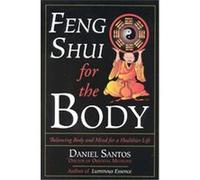Feng Shui for the Body Daniel Santos (Auteur)