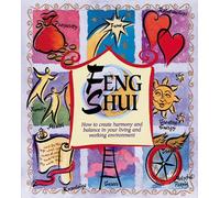 Feng Shui: How to Create Harmony and Balance in Your Living and Working Environment