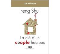 Feng-Shui - La Clé D'un Couple Heureux