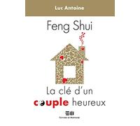 Feng-Shui - La clé d'un couple heureux