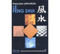 Feng shui - L'art de l'harmonie