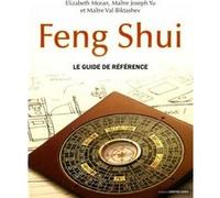 Feng Shui - Le guide de référence Val Biktashev (Auteur), Elizabeth Moran (Auteur), Joseph Yu (Auteur), Michel Jacquard (Traduction)