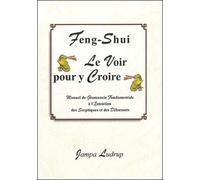 Feng-Shui : Le voir pour y Croire