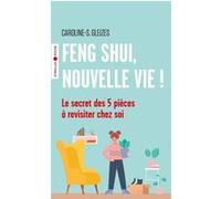 Feng Shui, nouvelle vie ! Caroline-S. Gleizes (Auteur)
