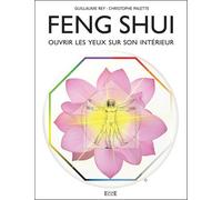 Feng Shui - Ouvrir Les Yeux Sur Son Intérieur
