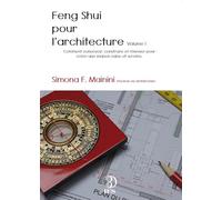 Feng Shui pour l'architecture Volume 1