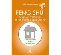 FENG SHUI SAGESSE MILLÉNAIRE ET REFLEXIONS D'AUJOURD'HUI