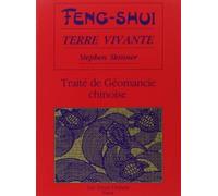 Feng-shui terre vivante - Traité de Géomancie chinoise