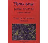 Feng-shui terre vivante - Traité de Géomancie chinoise Stephen Skinner (Auteur), Yves Robert (Traduction)