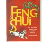 Feng Shui The Traditional Oriental Way to Enhance Your Life Stephen Skinner (Auteur)