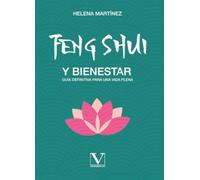 Feng Shui y Bienestar: Guía Definitiva para una Vida Plena