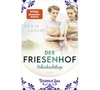 Fenja Lüde Der Friesenhof: Schicksalstage Eine ergreifende Famili (Poche)