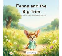 Fenna and the Big Trim: A Haircut Story for Highly Sensitive Kids · Ages 4-8
