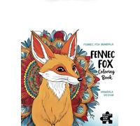 Fennec Fox Mandala Coloring Book: A Relaxing Fennec Fox Mandala Coloring Book for Stress Relief and Creativity