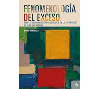 Fenomenología del exceso: Neoplatonismo cristiano y lenguaje de la saturación en Jean-Luc Marion