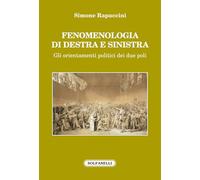 Fenomenologia di destra e di sinistra. Gli orientamenti politici dei due poli