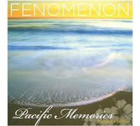 Fenomenon - Pacific Memories: the Early Tapes