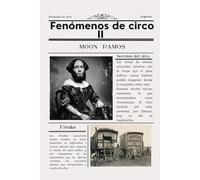 Fenómenos de circo II: Cuando el arte está en el interior