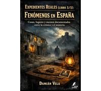 Fenómenos en España: Casas, lugares y sucesos documentados entre la crónica y el misterio