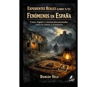 Fenómenos en España: Casas, lugares y sucesos documentados entre la crónica y el misterio