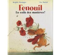 Fenouil - En voilà des manières - Eve Tharlet - Nord-Sud Eds - cartonné - Album jeunesse dès 3 ans