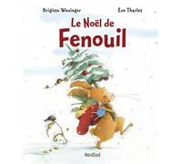 Fenouil - Le Noël de Fenouil - Eve Tharlet - Nord-Sud Eds - cartonné - Album jeunesse dès 3 ans