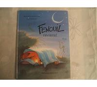Fenouil, Reviens !