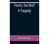Fenris, The Wolf A Tragedy