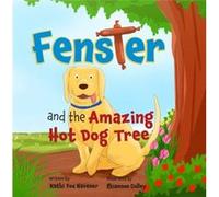 Fenster and the Amazing Hotdog Tree by Kathi Fox Havener Kathi Fox Havener (Auteur)