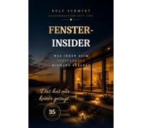 Fenster-Insider: Das hat mir keiner gesagt.
