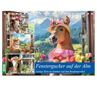 Fenstergucker auf der Alm. Lustige Tiere im Sommer auf dem Bergbauernhof (Tischkalender 2026 DIN A5 quer), CALVENDO Monatskalender: Bauernhoftiere mit spektakulären Ausblicken im Bergsommer