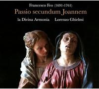 Feo : Passio secundum Joannem. Ghielmi.