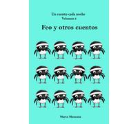 Feo Y Otros Cuentos: Un Cuento Cada Noche. Volumen 3