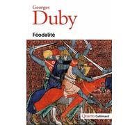Feodalite - Guerriers Et Paysans, L'an Mil, Les Trois Ordres Ou L'imaginaire Du Feodalisme, Le Dimanche De Bouvines, Guillaume Le Marechal, Le Chevalier, La Femme Et Le Pretre, "Les "Jeunes"...