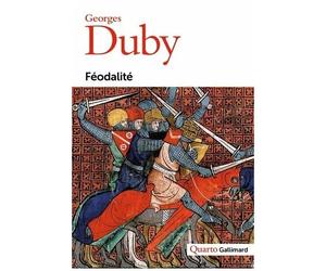 Feodalite - Guerriers Et Paysans, L'an Mil, Les Trois Ordres Ou L'imaginaire Du Feodalisme, Le Dimanche De Bouvines, Guillaume Le Marechal, Le Chevalier, La Femme Et Le Pretre, "Les "Jeunes"...