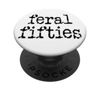 Feral 50s Funny 50th Birthday I'm 50 in My Feral Fifties Era PopSockets PopGrip Adhésif