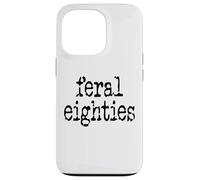 Feral 80s Funny 80th Birthday Im 80 in My Feral Eighties Era Coque pour iPhone 13 Pro